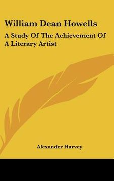 portada william dean howells: a study of the achievement of a literary artist (en Inglés)