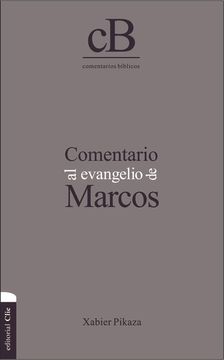 Libro Comentario al Evangelio de Marcos, Xabier Pikaza, ISBN ...