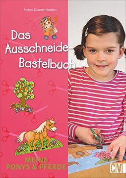 portada Das Ausschneide-Bastelbuch: Meine Ponys & Pferde (en Alemán)