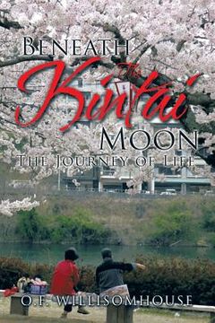 portada Beneath The Kintai Moon: The Journey of Life (en Inglés)
