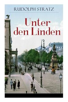 portada Unter den Linden: Berliner Zeitroman aus den neunziger Jahren (en Alemán)