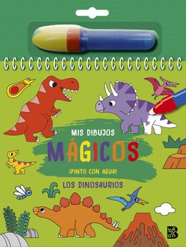 portada Los Dinosaurios. Mis Dibujos Magicos¡ Pinto con Agua! (in Spanish)