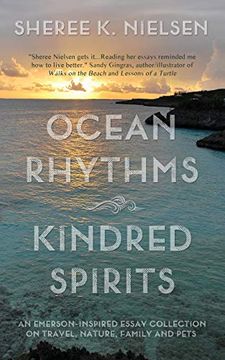 portada Ocean Rhythms Kindred Spirits: An Emerson-Inspired Essay Collection on Travel, Nature, Family and Pets (en Inglés)