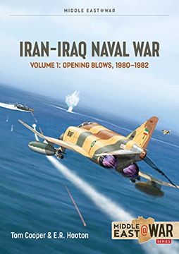 portada Iran-Iraq Naval War: Volume 1: Opening Blows September-November 1980 (en Inglés)
