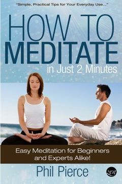 portada How to Meditate in Just 2 Minutes: Easy Meditation for Beginners and Experts Alike! (Relaxation, Mindfulness & ASMR)