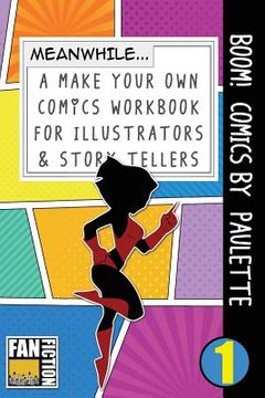 portada Boom! Comics by Paulette: A What Happens Next Comic Book for Budding Illustrators and Story Tellers (en Inglés)