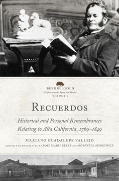 portada Recuerdos: Historical and Personal Remembrances Relating to Alta California, 1769-1849 (2 Volume Set) Volume 6 (en Inglés)