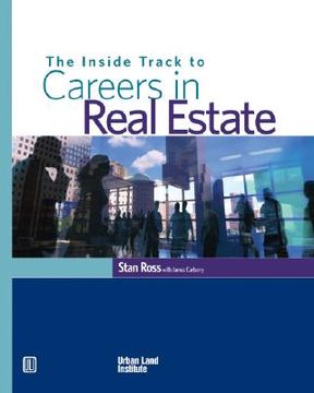 portada The Inside Track to Careers in Real Estate (en Inglés)