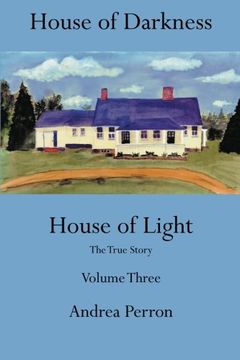 portada House of Darkness House of Light: The True Story Volume Three: Volume 3 (en Inglés)