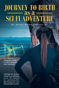 portada Journey to Birth As a Sci Fi Adventure (en Inglés)
