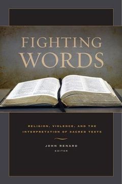 portada Fighting Words: Religion, Violence, and the Interpretation of Sacred Texts 
