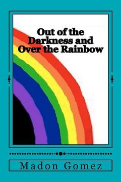 portada out of the darkness and over the rainbow (in English)