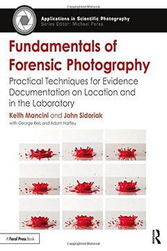 portada Fundamentals of Forensic Photography: Practical Techniques for Evidence Documentation on Location and in the Laboratory (en Inglés)