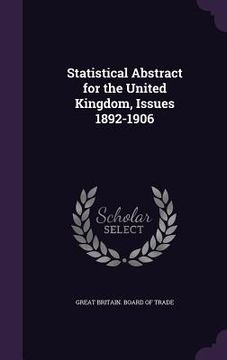 portada Statistical Abstract for the United Kingdom, Issues 1892-1906 (en Inglés)