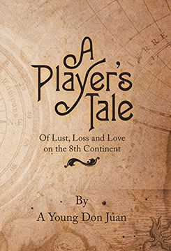 portada A Player'S Tale: Of Lust, Loss and Love on the 8th Continent (en Inglés)