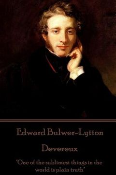 portada Edward Bulwer-Lytton - Devereux: "One of the sublimest things in the world is plain truth" (in English)