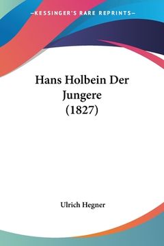 portada Hans Holbein Der Jungere (1827) (en Alemán)