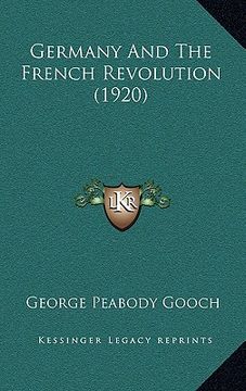 portada germany and the french revolution (1920) (en Inglés)