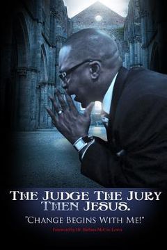 portada The Judge The Jury Then Jesus (en Inglés)