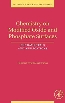 portada Chemistry on Modified Oxide and Phosphate Surfaces: Fundamentals and Applications (Interface Science and Technology) (en Inglés)