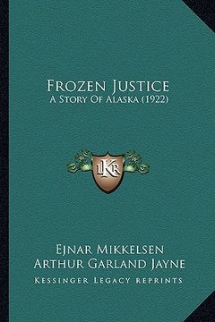 portada frozen justice: a story of alaska (1922) (en Inglés)