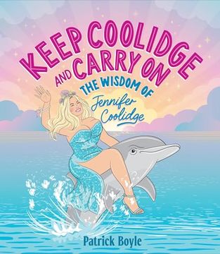 portada Keep Coolidge and Carry on: The Wisdom of Jennifer Coolidge (in English)