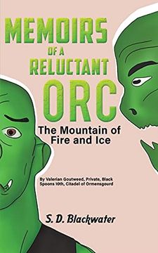 portada Memoirs of a Reluctant Orc: The Mountain of Fire and ice (en Inglés)