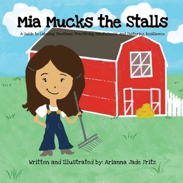 portada Mia Mucks the Stalls: A Guide to Labeling Emotions, Practicing Mindfulness, and Fostering Resilience (en Inglés)