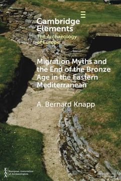 portada Migration Myths and the end of the Bronze age in the Eastern Mediterranean (Elements in the Archaeology of Europe) (en Inglés)