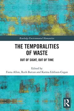 portada The Temporalities of Waste (Routledge Environmental Humanities) (in English)