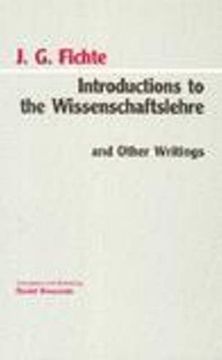 portada Introductions to the Wissenschaftslehre and Other Writings (1797-1800) (Hackett Classics)