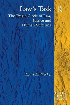 portada Law's Task: The Tragic Circle of Law, Justice and Human Suffering (Applied Legal Philosophy) (en Inglés)