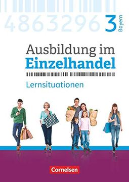 portada Ausbildung im Einzelhandel - Neubearbeitung - Bayern: 3. Ausbildungsjahr - Arbeitsbuch mit Lernsituationen (en Alemán)