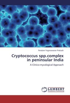 portada Cryptococcus spp.complex in peninsular India: A Clinico-mycological Approach