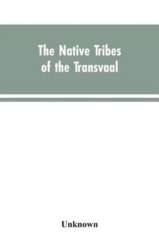 portada The Native tribes of the Transvaal (in English)