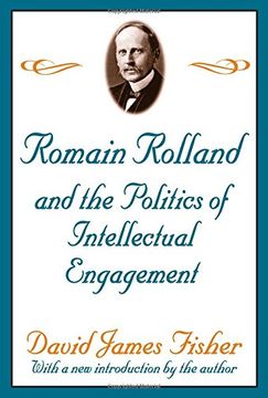 portada romain rolland and the politics of the intellectual engagement (in English)