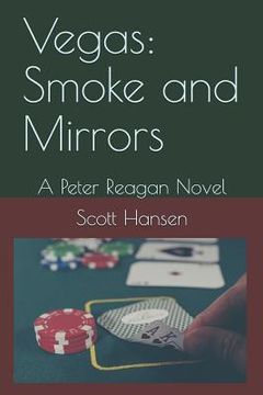 portada Vegas: Smoke and Mirrors: A Peter Reagan Novel