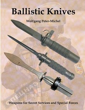 portada Ballistic Knives: Weapons for Secret Services and Special Forces (en Inglés)