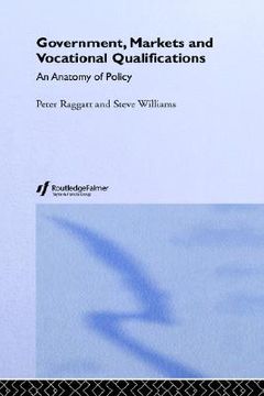 portada government, markets and vocational qualifications: an anatomy of policy (en Inglés)