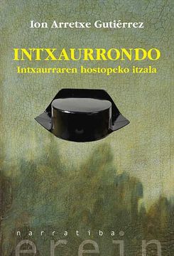 portada Intxaurrondo: Intxaurraren Hostopeko Itzala: 131 (Narratiba) (en Euskera)