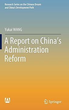 portada A Report on China’S Administration Reform (Research Series on the Chinese Dream and China’S Development Path) (en Inglés)