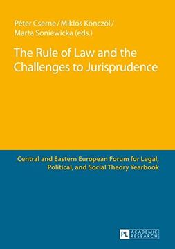 portada The Rule of law and the Challenges to Jurisprudence: Selected Papers Presented at the Fourth Central and Eastern European Forum for Legal, Political. Legal, Political, and Social Theory Yearbook) (in English)