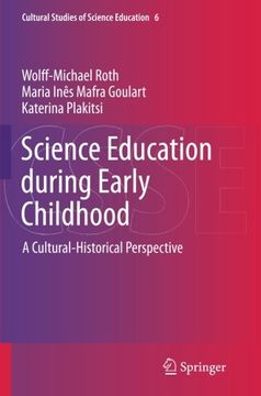 portada Science Education during Early Childhood: A Cultural-Historical Perspective (Cultural Studies of Science Education)