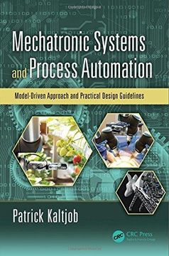 portada Mechatronic Systems and Process Automation: Model-Driven Approach and Practical Design Guidelines (en Inglés)