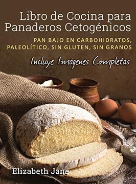 portada Libro de Cocina Para Panaderos Cetogénica: Pan Bajo en Carbohidratos, Paleolítico, Sins Gluten, sin Granos