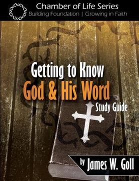 portada Getting to Know God and His Word Study Guide (en Inglés)