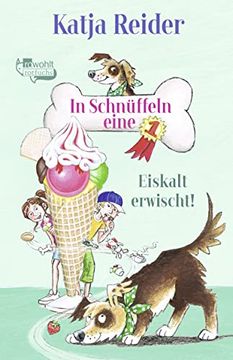 portada In Schnüffeln Eine 1. Eiskalt Erwischt! (Hundedetektiv Eddy, Band 2) (en Alemán)