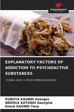 portada Explanatory Factors of Addiction to Psychoactive Substances (en Inglés)