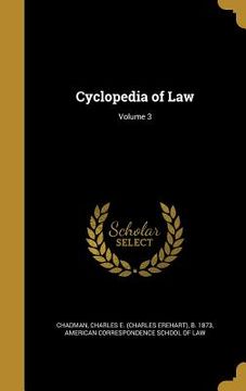 portada Cyclopedia of Law; Volume 3 (en Inglés)
