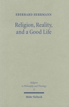 portada Religion, Reality, and a Good Life: A Philosophical Approach to Religion (en Inglés)